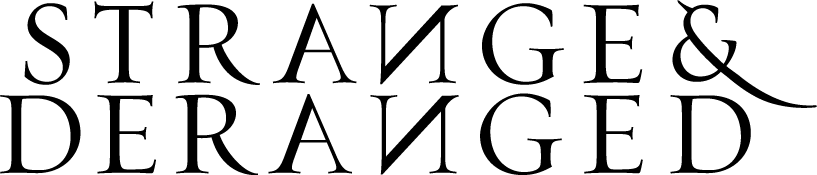 Strange & Deranged