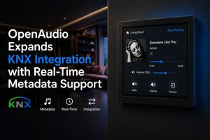 OpenAudio Brings Deeper KNX Integration to HOLO-WHAS Multi-Zone Audio with Real-Time Media Metadata